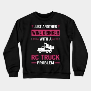 Wine Drinker RC Truck Trucks Crewneck Sweatshirt